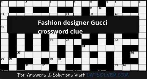 designer gucci crossword clue.